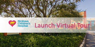 click to launch Nicklaus Children's Hospital Virtual Tour.